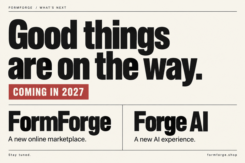 Coming in 2027: FormForge, a new online marketplace, and Forge AI, a new AI experience.